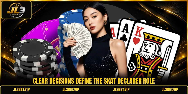 Clear decisions define the skat declarer role Clear decisions define the skat declarer role