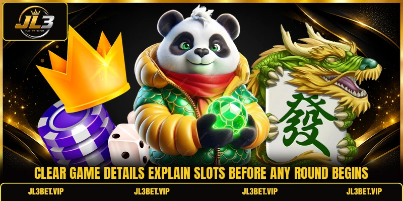 Clear game details explain slots before any round begins Clear game details explain slots before any round begins