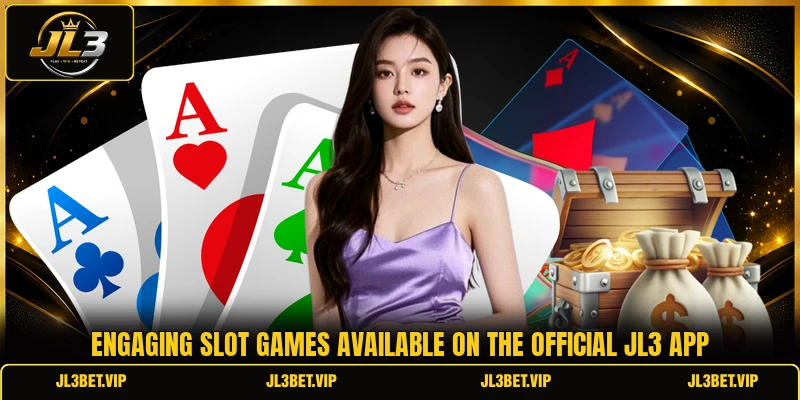 Engaging slot games available on the official JL3 app Engaging slot games available on the official JL3 app