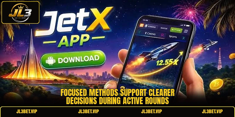 Focused methods support clearer decisions during active rounds Focused methods support clearer decisions during active rounds