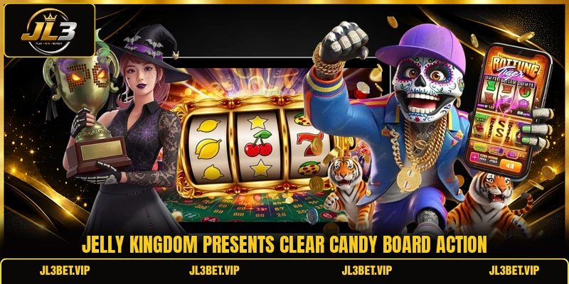 Jelly Kingdom presents clear candy board action Jelly Kingdom presents clear candy board action
