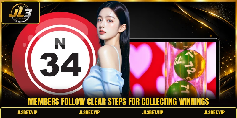 Members follow clear steps for collecting winnings Members follow clear steps for collecting winnings