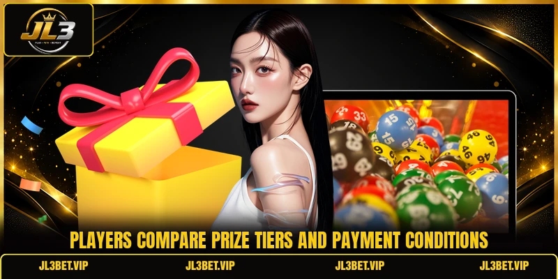 Players compare prize tiers and payment conditions Players compare prize tiers and payment conditions